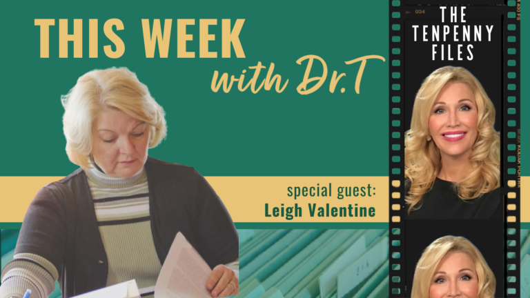 This Week Dr. T with Leigh Valentine